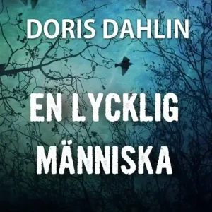 En lycklig människa (e-bok) av Doris Dahlin Snabb frakt