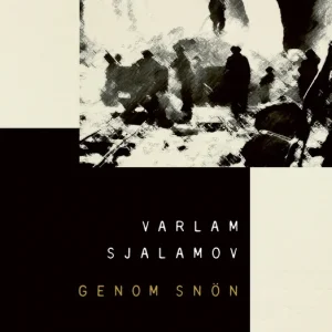 Kundfavorit Genom snön: Berättelser från Kolyma 1 (e-bok) av Varlam Sjalamov