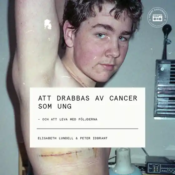Att drabbas av cancer som ung - och att leva med följderna (ljudbok) av Peter Idbrant Snabb frakt
