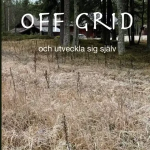 Att leva off grid: och utveckla sig själv (e-bok) av Janne Arleklint Cygnel Beställ idag