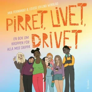 Pirret, livet, drivet: Fakta om kroppen för alla med snippa (e-bok) av Louise Winblad Expressleverans