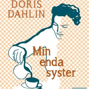 Min enda syster (e-bok) av Doris Dahlin Billig