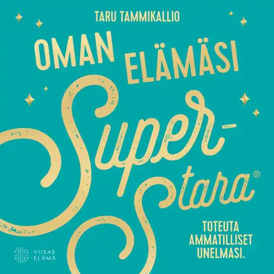 Oman elämäsi superstara (ljudbok) av Taru Tammikallio Begränsad tid