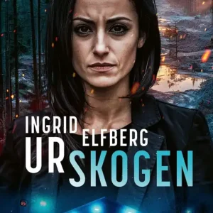 Urskogen (e-bok) av Ingrid Elfberg Bästa pris