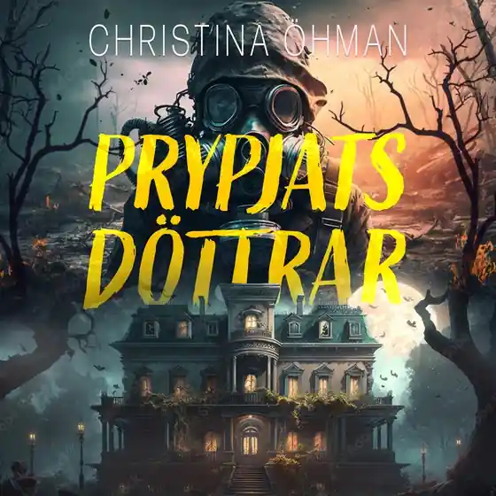 Beställ nu Prypjats döttrar (ljudbok) av Christina Öhman