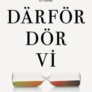 Därför dör vi: Den nya vetenskapen om åldrande och jakten på odödlighet (e-bok) av Venki Ramakrishnan Begränsad tid