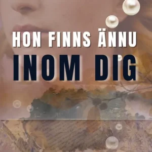 Hon finns ännu inom dig (e-bok) av Marie Englund Utförsäljning