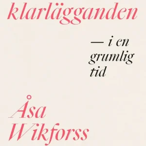 Fynd Filosofiska klarlägganden i en grumlig tid (e-bok) av Åsa Wikforss