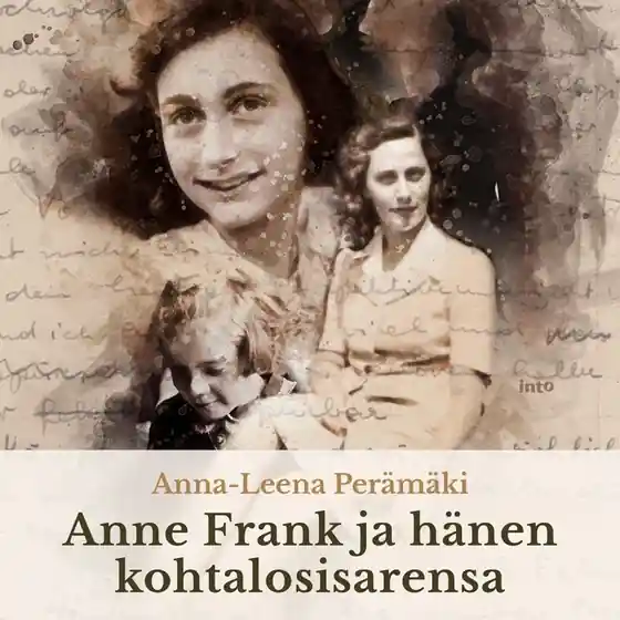 Anne Frank ja hänen kohtalosisarensa (ljudbok) av Anna-Leena Perämäki Rea