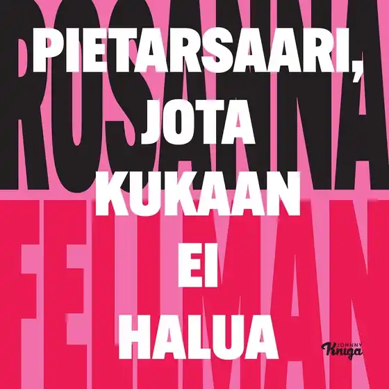 risnedsättning Pietarsaari, jota kukaan ei halua (ljudbok) av Rosanna Fellman