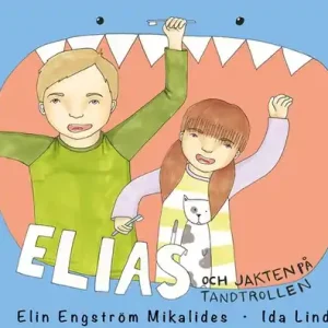 Elias och jakten på tandtrollen (e-bok) av Elin Engström Mikalides Erbjudande