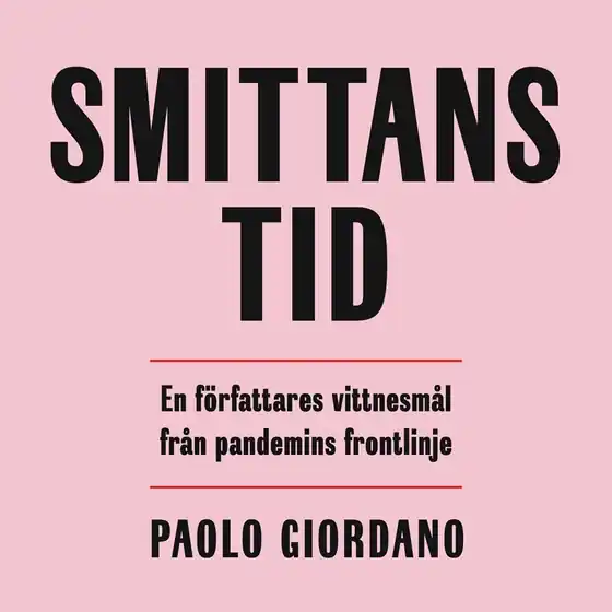 I lager Smittans tid : en författares vittnesmål från pandemins frontlinje (ljudbok) av Paolo Giordano