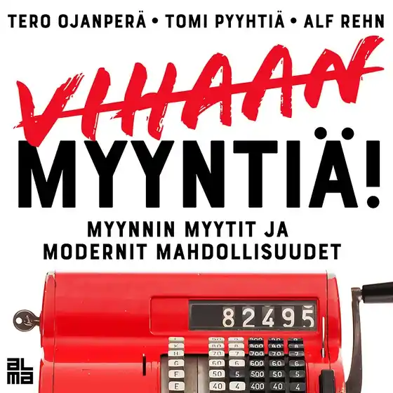 Fynd Vihaan myyntiä! (ljudbok) av Alf Rehn
