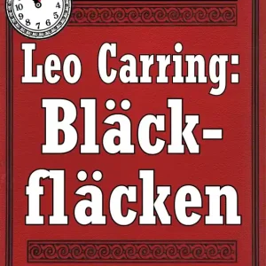 5-minuters deckare. Leo Carring: Bläckfläcken. Detektivberättelse. Återutgivning av text från 1927 (e-bok) av S. A. Duse Expressleverans