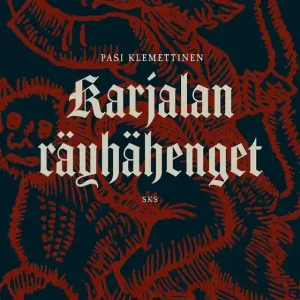 Karjalan räyhähenget (e-bok) av Pasi Klemettinen Sista chansen