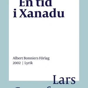 En tid i Xanadu : dikter (e-bok) av Lars Gustafsson Fynd