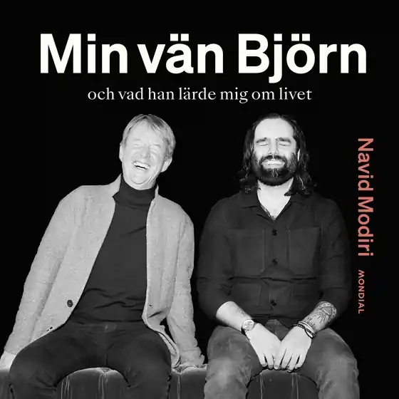 Min vän Björn : och vad han lärde mig om livet (ljudbok) av Navid Modiri Nyhet