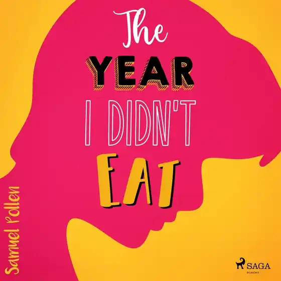 The Year I Didn't Eat (ljudbok) av Samuel Pollen Beställ nu