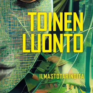 Toinen luonto: Ilmastotarinoita (e-bok) av Ville Hankipohja Nedsatt pris