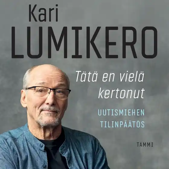 Tätä en vielä kertonut (ljudbok) av Kari Lumikero Köp nu