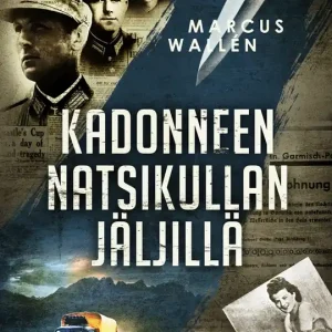 Kadonneen natsikullan jäljillä (e-bok) av Marcus Wallén Erbjudande