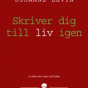 Skriver dig till liv igen (e-bok) av Susanne Levin Nedsatt pris