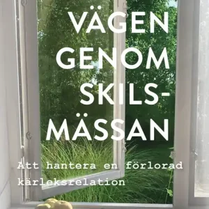 Extra rabatt Vägen genom skilsmässan : att hantera en förlorad kärleksrelation (e-bok) av Anna Bennich Karlstedt