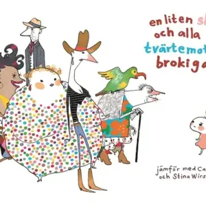 Köp nu En liten skär och alla tvärtemotiga brokiga (e-bok) av Stina Wirsén