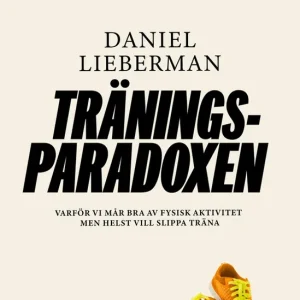 Träningsparadoxen : Varför vi mår bra av fysisk aktivitet men helst vi (e-bok) av Daniel Lieberman Lägg i varukorgen