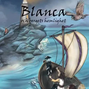 Beställ nu Blanca och bergets hemlighet (e-bok) av Anna Karin Järpemark