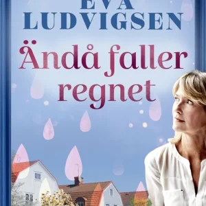 Ändå faller regnet (e-bok) av Eva Ludvigsen Populärt val