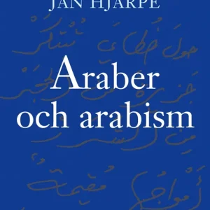 Erbjudandepris Araber och arabism (e-bok) av Jan Hjärpe