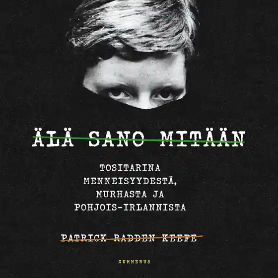 Älä sano mitään (ljudbok) av Patrick Radden Keefe Bästa pris