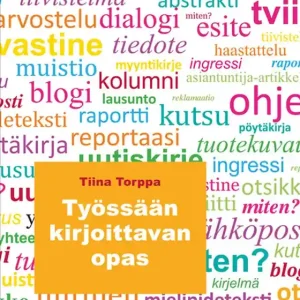 Työssään kirjoittavan opas (e-bok) av Tiina Torppa risnedsättning
