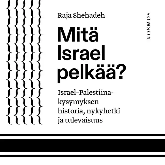 Mitä Israel pelkää? (ljudbok) av Raja Shehadeh Expressleverans