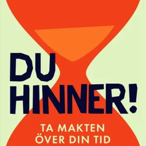 Du hinner! : ta makten över din tid (e-bok) av Jonas Hjalmar Blom Expressleverans
