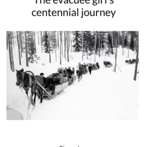 Rabatt The evacuee girl's centennial journey: Biography (e-bok) av Risto Pönniö
