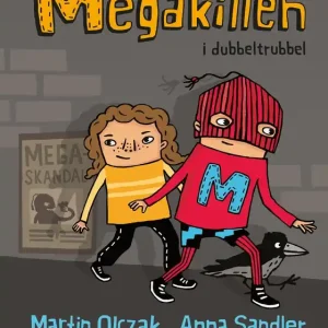 Sista chansen Megakillen i dubbeltrubbel (e-bok) av Martin Olczak