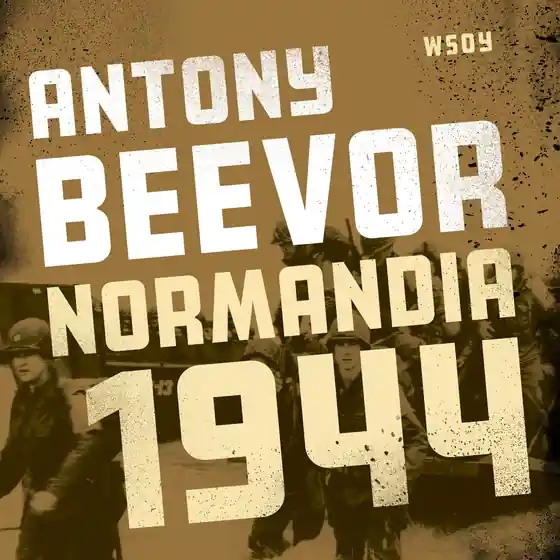 Nyhet Normandia 1944. Maihinnoususta Pariisin vapauttamiseen (ljudbok) av Antony Beevor
