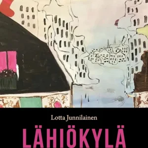 Lähiökylä (e-bok) av Lotta Junnilainen Utförsäljning