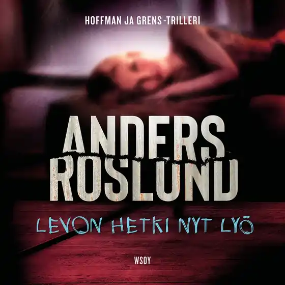 Levon hetki nyt lyö (ljudbok) av Anders Roslund Rabatt