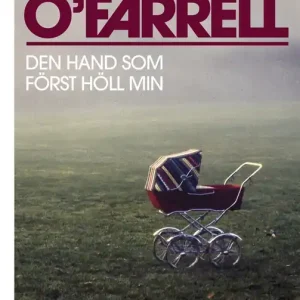Premium Den hand som först höll min (e-bok) av Maggie O'Farrell