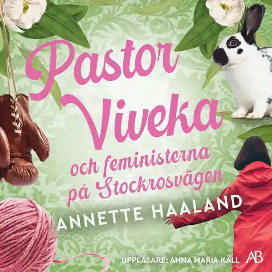 Pastor Viveka och feministerna på Stockrosvägen (ljudbok) av Annette Haaland Utförsäljning