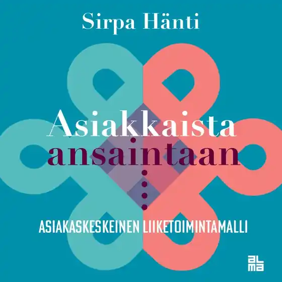 Snabb frakt Asiakkaista ansaintaan (ljudbok) av Sirpa T Hänti