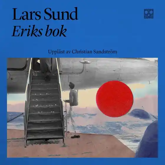 Begränsat erbjudande Eriks bok (ljudbok) av Lars Sund