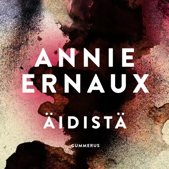 Äidistä (ljudbok) av Annie Ernaux Nedsatt pris