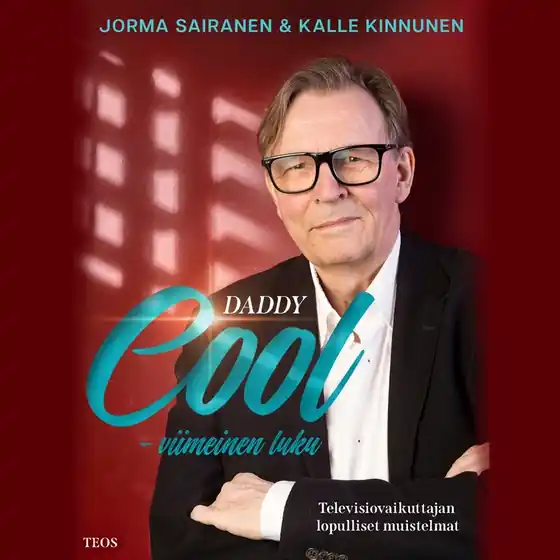 Daddy Cool - viimeinen luku. Televisiovaikuttajan lopulliset muistelmat (ljudbok) av Kalle Kinnunen Billig