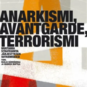 Anarkismi, avantgarde, terrorismi (e-bok) av - Fri frakt