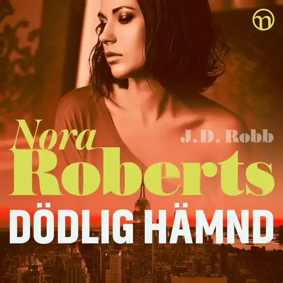 Dödlig hämnd (ljudbok) av Nora Roberts Beställ idag