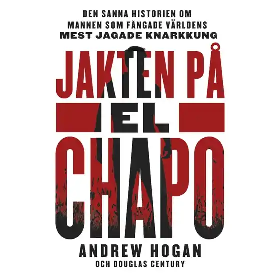 Jakten på El Chapo (ljudbok) av Douglas Century Sista chansen